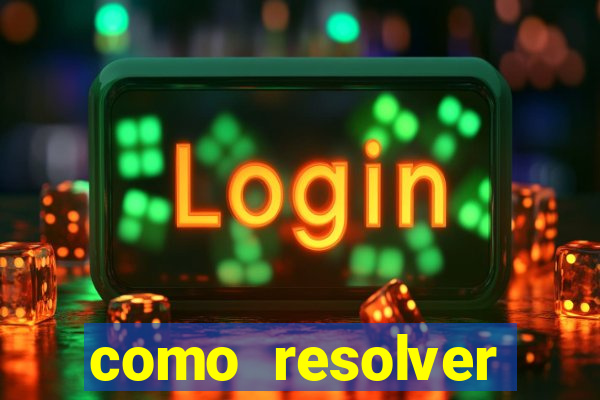 como resolver reclamado apenas por dispositivo registrado